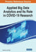 Applied Big Data Analytics and Its Role in COVID-19 Research by Peng Zhao
