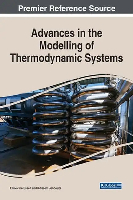 Advances in the Modelling of Thermodynamic Systems by Elhoucine Essefi