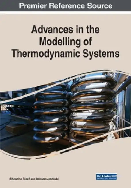 Advances in the Modelling of Thermodynamic Systems by Elhoucine Essefi