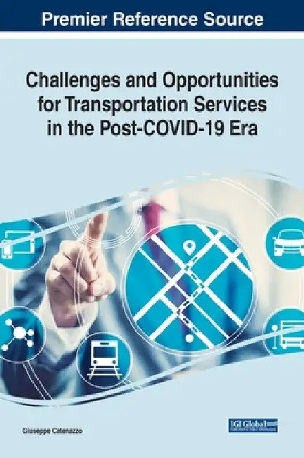 Challenges and Opportunities for Transportation Services in the Post-COVID-19 Era by Giuseppe Catenazzo
