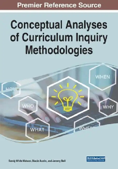 Conceptual Analyses of Curriculum Inquiry Methodologies by Sandy White Watson