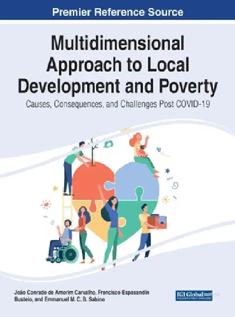 Multidimensional Approach to Local Development and Poverty: Causes, Consequences, and Challenges Post COVID-19 by João Conrado de Amorim Carvalho