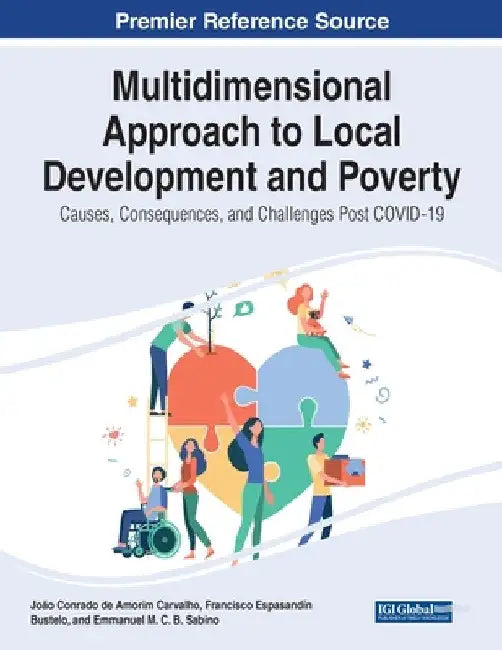 Multidimensional Approach to Local Development and Poverty: Causes, Consequences, and Challenges Post COVID-19 by João Conrado de Amorim Carvalho