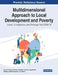 Multidimensional Approach to Local Development and Poverty: Causes, Consequences, and Challenges Post COVID-19 by João Conrado de Amorim Carvalho