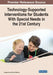 Technology-Supported Interventions for Students With Special Needs in the 21st Century by Xiongyi Liu