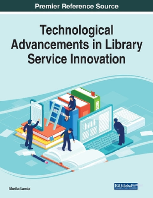Technological Advancements in Library Service Innovation by Manika Lamba