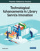 Technological Advancements in Library Service Innovation by Manika Lamba