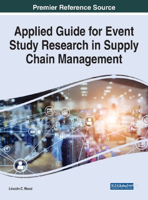 Applied Guide for Event Study Research in Supply Chain Management by Lincoln C. Wood