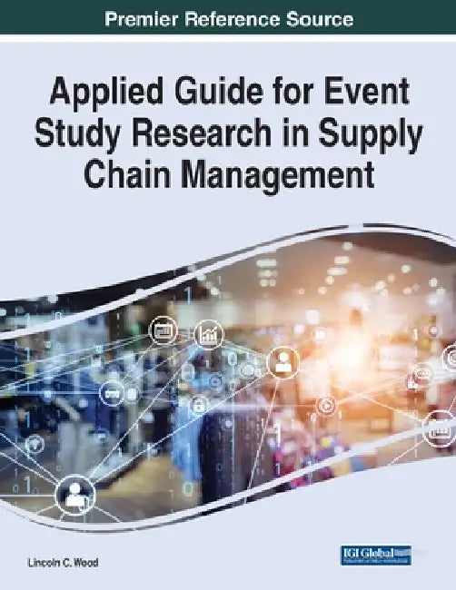 Applied Guide for Event Study Research in Supply Chain Management by Lincoln C. Wood