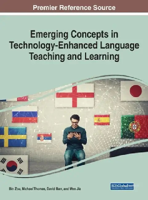Emerging Concepts in Technology-Enhanced Language Teaching and Learning by Bin Zou
