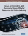 Cases on Innovative and Successful Uses of Digital Resources for Online Learning by Pamela Sullivan
