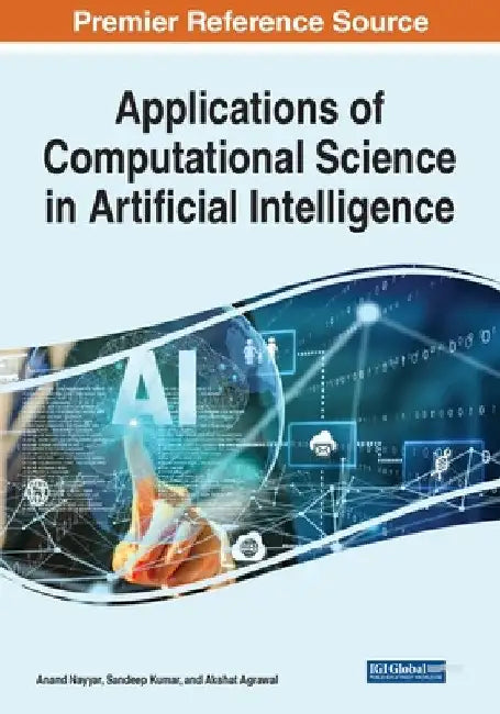 Applications of Computational Science in Artificial Intelligence by Anand Nayyar