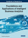 Handbook of Research on Foundations and Applications of Intelligent Business Analytics by Zhaohao Sun