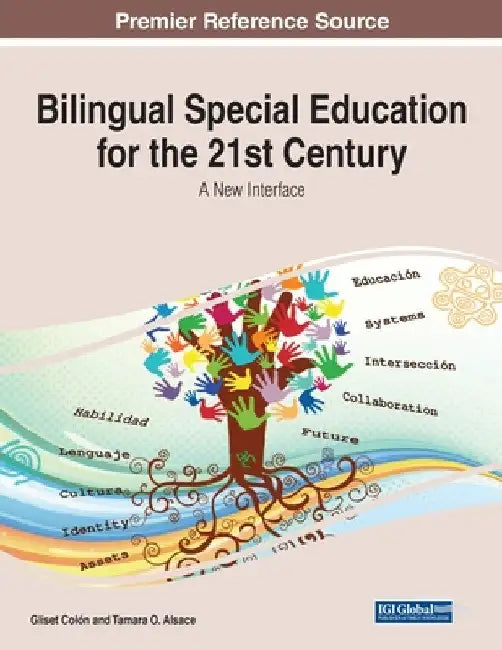 Bilingual Special Education for the 21st Century: A New Interface by Gliset Colόn