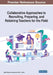 Collaborative Approaches to Recruiting, Preparing, and Retaining Teachers for the Field by Maria Peterson-Ahmad