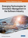 Emerging Technologies for Innovation Management in the Software Industry by Varun Gupta
