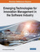 Emerging Technologies for Innovation Management in the Software Industry by Varun Gupta