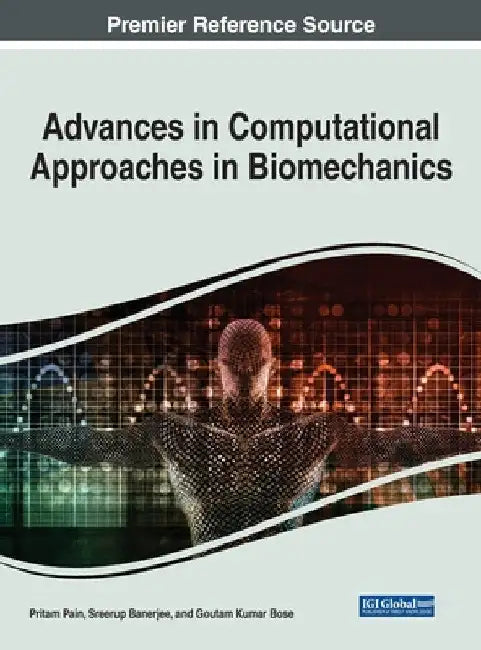 Advances in Computational Approaches in Biomechanics by Pritam Pain