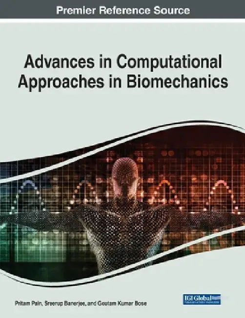 Advances in Computational Approaches in Biomechanics by Pritam Pain