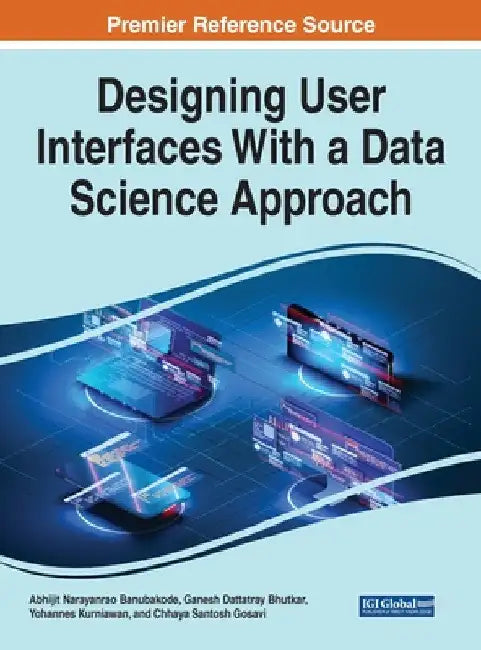 Designing User Interfaces With a Data Science Approach by Abhijit Narayanrao Banubakode