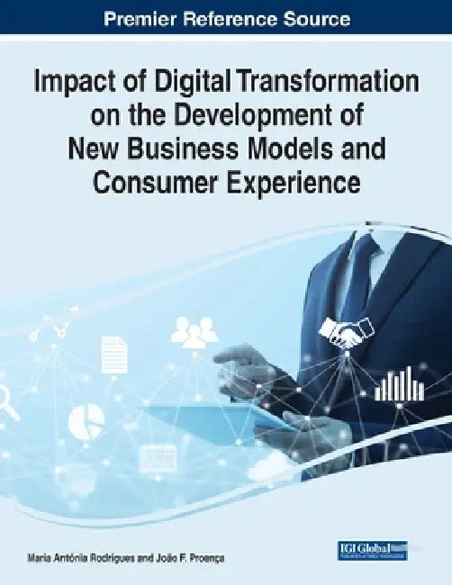 Impact of Digital Transformation on the Development of New Business Models and Consumer Experience by Maria Antónia Rodrigues
