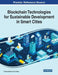 Blockchain Technologies for Sustainable Development in Smart Cities by P. Swarnalatha