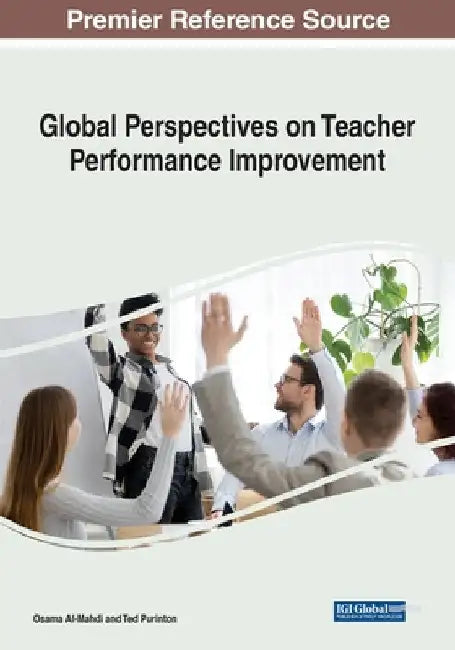 Global Perspectives on Teacher Performance Improvement by Osama Al-Mahdi