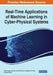 Real-Time Applications of Machine Learning in Cyber-Physical Systems by Balamurugan Easwaran