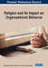 Religion and Its Impact on Organizational Behavior by Ebtihaj Al-Aali