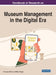 Handbook of Research on Museum Management in the Digital Era by Francesco Bifulco