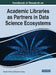 Handbook of Research on Academic Libraries as Partners in Data Science Ecosystems by Nandita S. Mani