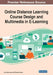 Online Distance Learning Course Design and Multimedia in E-Learning by Ana Paula Lopes