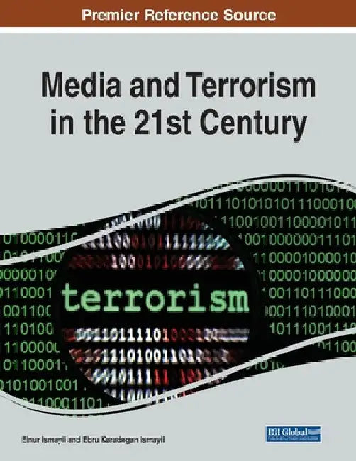 Media and Terrorism in the 21st Century by Elnur Ismayil