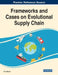 Frameworks and Cases on Evolutional Supply Chain by Toru Higuchi