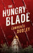 The Hungry Blade: A Roy Hawkins Thriller by Lawrence Dudley