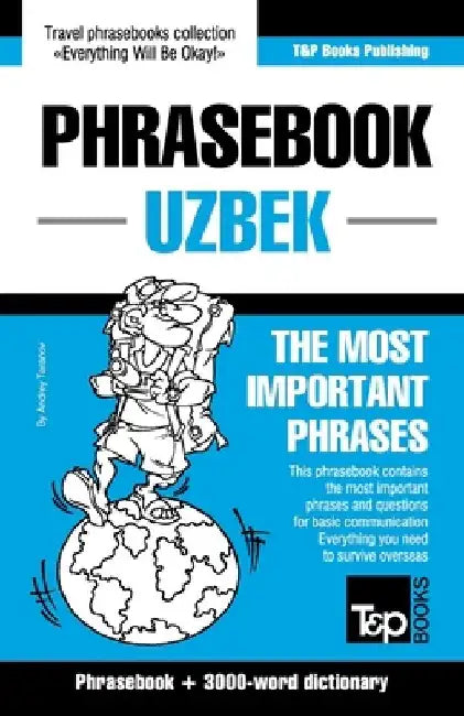 Phrasebook - Uzbek - The most important phrases: Phrasebook and 3000-word dictionary by Andrey Taranov