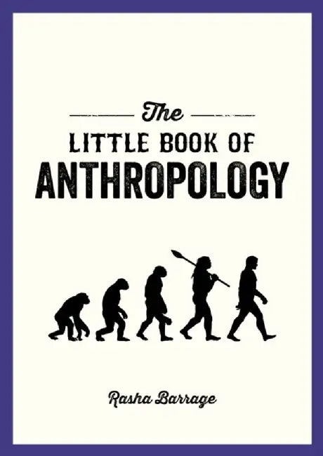 The Little Book of Anthropology by Rasha Barrage