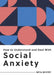How to Understand and Deal with Social Anxiety by Mita Mistry
