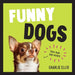 Funny Dogs by Charlie Ellis