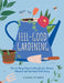 Feel-Good Gardening: How to Reap Nature's Benefits for Mental, Physical and Spiritual Well-Being by Claire Stares