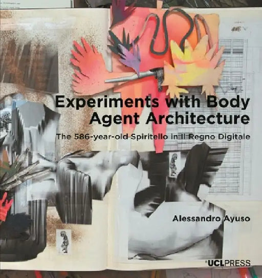 Experiments with Body Agent Architecture by Alessandro Ayuso