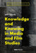Knowledge and Knowing in Media and Film Studies by Steve Connolly