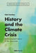 History and the Climate Crisis: Environmental history in the classroom by Kate Hawkey