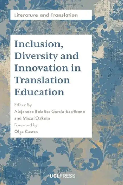 Inclusion, Diversity and Innovation in Translation Education by Alejandro Bolaños García-Escribano