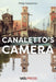 Canaletto's Camera by Philip Steadman
