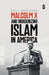 Malcolm X and Indigenizing Islam in America by Khalil Abdur-Rashid, Sharif H. Banna