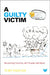 A Guilty Victim: Recovering Creativity After Trauma and Abuse by Toby Ingham