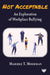 Not Acceptable: An Exploration of Workplace Bullying by Marijke T. Moerman
