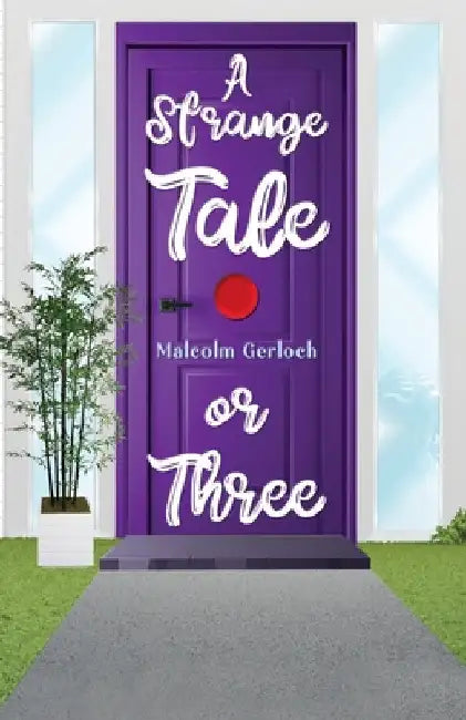 A Strange Tale or Three by Gerloch, Malcolm