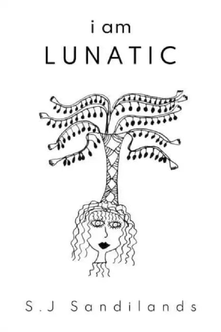 I Am Lunatic by S.J Sandilands